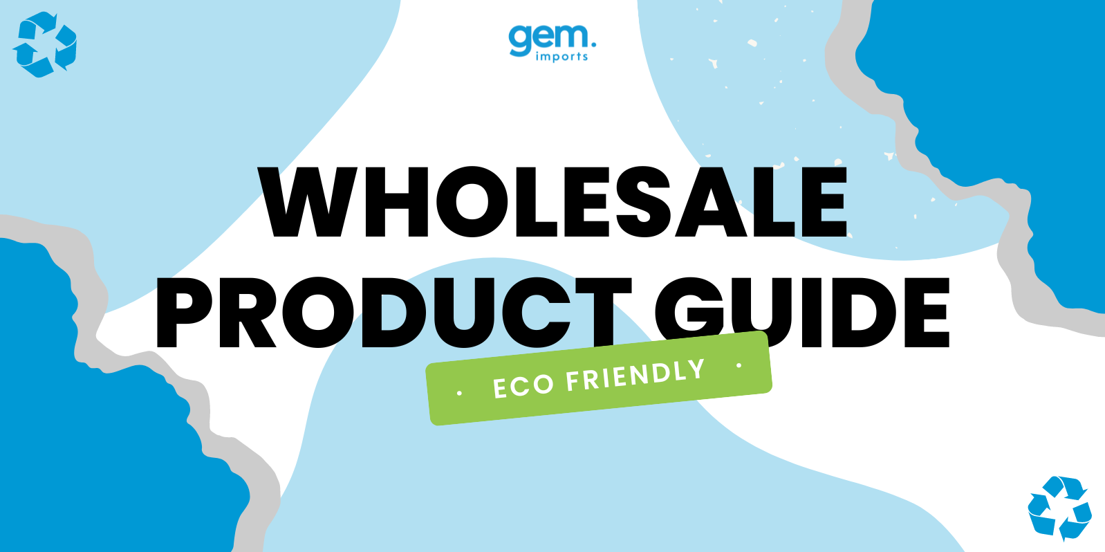 Wholesale Eco-Friendly Product Guide
