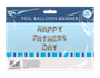 Happy Father's Day Foil Balloon Banner